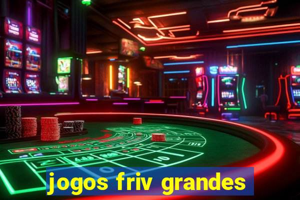 jogos friv grandes